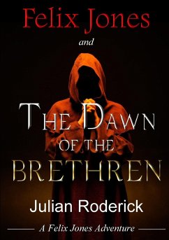 Felix Jones and The Dawn Of The Brethren - Roderick, Julian