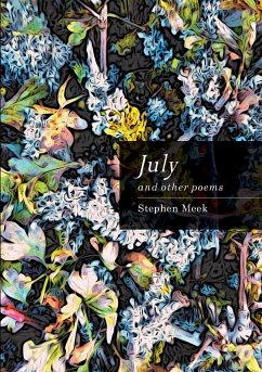 July and Other Poems - Meek, Stephen