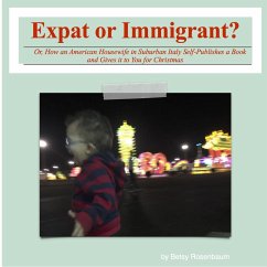 Expat or Immigrant? - Rosenbaum, Betsy