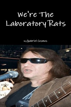 We're The Laboratory Rats - Cosmos, Gabriel