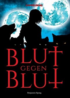 Blut gegen Blut - Spang, Benjamin