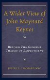 A Wider View of John Maynard Keynes