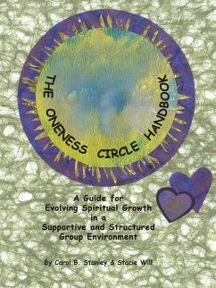 The Oneness Circle Handbook - Stanley, Carol B.; Will, Stacie