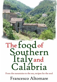 The Food of Southern Italy and Calabria - Altomare, Francesco