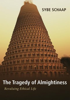 The Tragedy of Almightiness - Schaap, Sybe