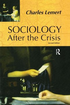 Sociology After the Crisis (eBook, ePUB) - Lemert, Charles C.