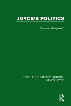 Joyce's Politics (eBook, ePUB) - Manganiello, Dominic