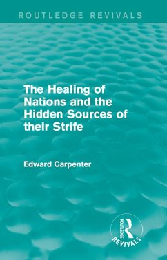 The Healing of Nations and the Hidden Sources of their Strife (eBook, PDF) - Carpenter, Edward
