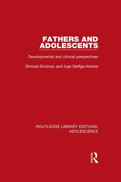 Fathers and Adolescents (eBook, ePUB) - Shulman, Shmuel; Seiffge-Krenke, Inge Fathers and Adolescents (eBook, ePUB) - Shulman, Shmuel; Seiffge-Krenke, Inge