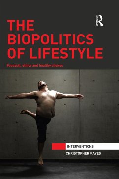 The Biopolitics of Lifestyle (eBook, PDF) - Mayes, Christopher