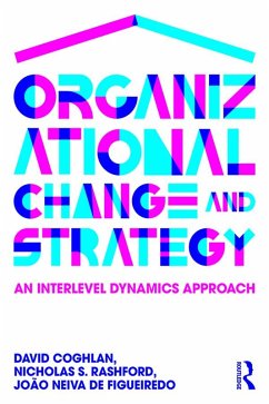 Organizational Change and Strategy (eBook, PDF) - Coghlan, David; Rashford, Nicholas S.; Neiva de Figueiredo, João