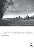 A Landscape of Architecture, History and Fiction (eBook, ePUB)
