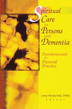 Spiritual Care for Persons with Dementia (eBook, PDF) - De Creek, Larry Van