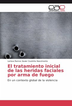El tratamiento inicial de las heridas faciales por arma de fuego - Nascimento, Larissa Ramos Xavier Coutinho