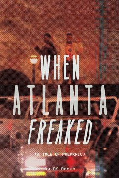 When Atlanta Freaked - Brown, D. S.