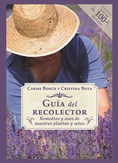 Guía del recolector : remedios y usos de nuestras plantas y setas - Bosch Cebrián, Carme; Bota Cos, Cristina