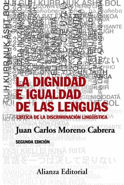 La dignidad e igualdad de las lenguas : crítica de la discriminación lingüística - Moreno Cabrera, Juan Carlos . . . [et al.