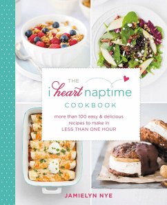 The I Heart Naptime Cookbook - Nye, Jamielyn