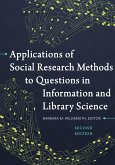 Applications of Social Research Methods to Questions in Information and Library Science