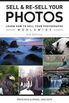 Sell & Re-Sell Your Photos: Learn How to Sell Your Photographs Worldwide - Engh, Rohn; Karlsson, Mikael