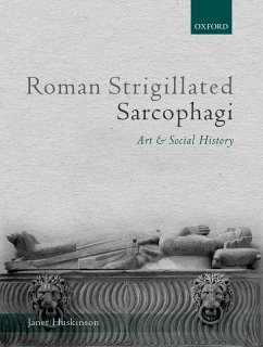 Roman Strigillated Sarcophagi (eBook, PDF) - Huskinson, Janet