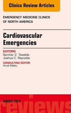Cardiovascular Emergencies, An Issue of Emergency Medicine Clinics of North America (eBook, ePUB) - Tewelde, Semhar Z.