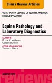 Equine Pathology and Laboratory Diagnostics, An Issue of Veterinary Clinics of North America: Equine Practice (eBook, ePUB)