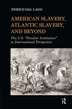 American Slavery, Atlantic Slavery, and Beyond (eBook, PDF) - Dal Lago, Enrico