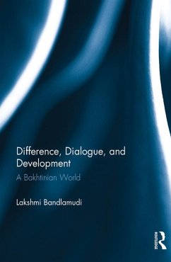 Difference, Dialogue, and Development (eBook, PDF) - Bandlamudi, Lakshmi