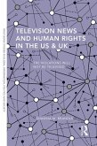 Television News and Human Rights in the US & UK (eBook, ePUB)