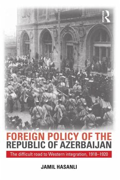 Foreign Policy of the Republic of Azerbaijan (eBook, PDF) - Hasanli, Jamil