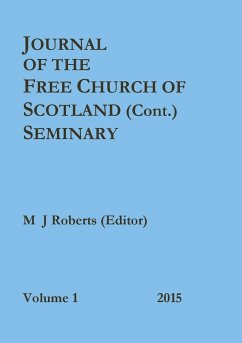 Journal of the Free Church of Scotland (Cont.) Seminary - Roberts (Editor), M J
