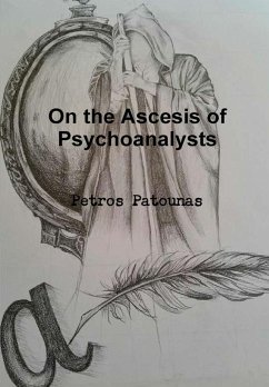 On the Ascesis of Psychoanalysts - Patounas, Petros