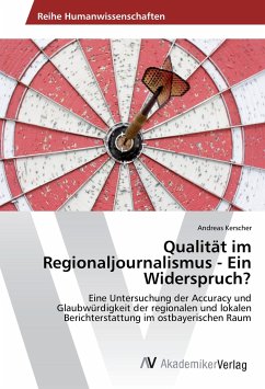 Qualität im Regionaljournalismus - Ein Widerspruch?