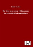 Der Weg zum neuen Mitteleuropa