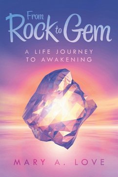 From Rock to Gem - Love, Mary A.