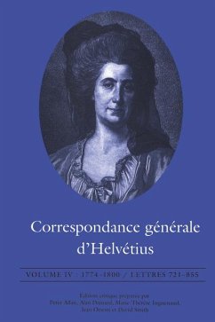 Correspondance Générale d'Helvétius, Volume IV - Helvétius, Claude Adrien