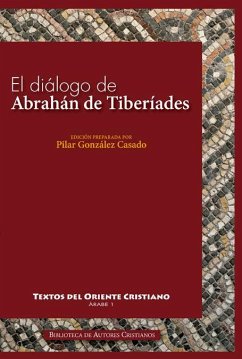 Cover El diálogo de Abrahán de Tiberíades con Abd al-Rahman al-Hasimi en Jerusalén hacia el año 820