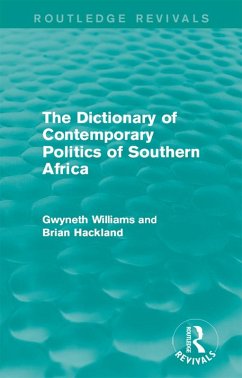 The Dictionary of Contemporary Politics of Southern Africa (eBook, ePUB) - Williams, Gwyneth; Hackland, Brian