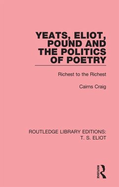 Yeats, Eliot, Pound and the Politics of Poetry (eBook, ePUB) - Craig, Cairns