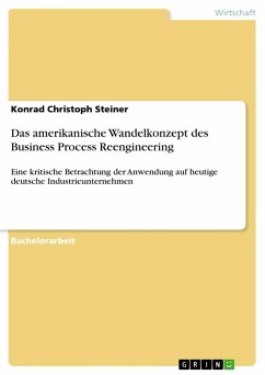Das amerikanische Wandelkonzept des Business Process Reengineering - Steiner, Konrad Christoph