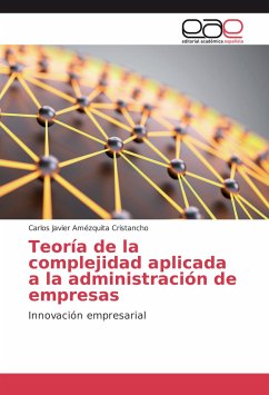 Teoría de la complejidad aplicada a la administración de empresas - Amézquita Cristancho, Carlos Javier