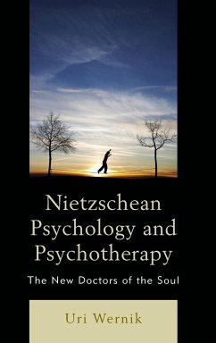 Nietzschean Psychology and Psychotherapy - Wernik, Uri