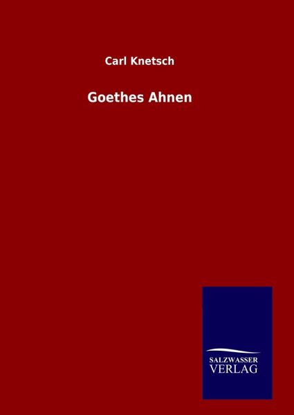 Goethes Ahnen