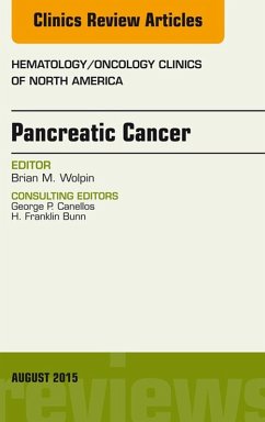 Pancreatic Cancer, An Issue of Hematology/Oncology Clinics of North America (eBook, ePUB) - Wolpin, Brian M.