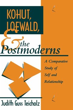 Kohut, Loewald and the Postmoderns (eBook, ePUB) - Teicholz, Judith G.