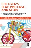 Children's Play, Pretense, and Story (eBook, ePUB)