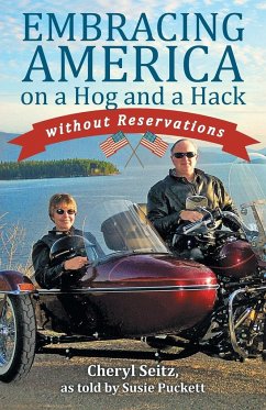 Embracing America on a Hog and a Hack without Reservations - Seitz, Cheryl