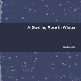 A Sterling Rose in Winter A Sterling Rose in Winter