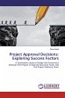 Project Approval Decisions: Exploring... - Bild 1